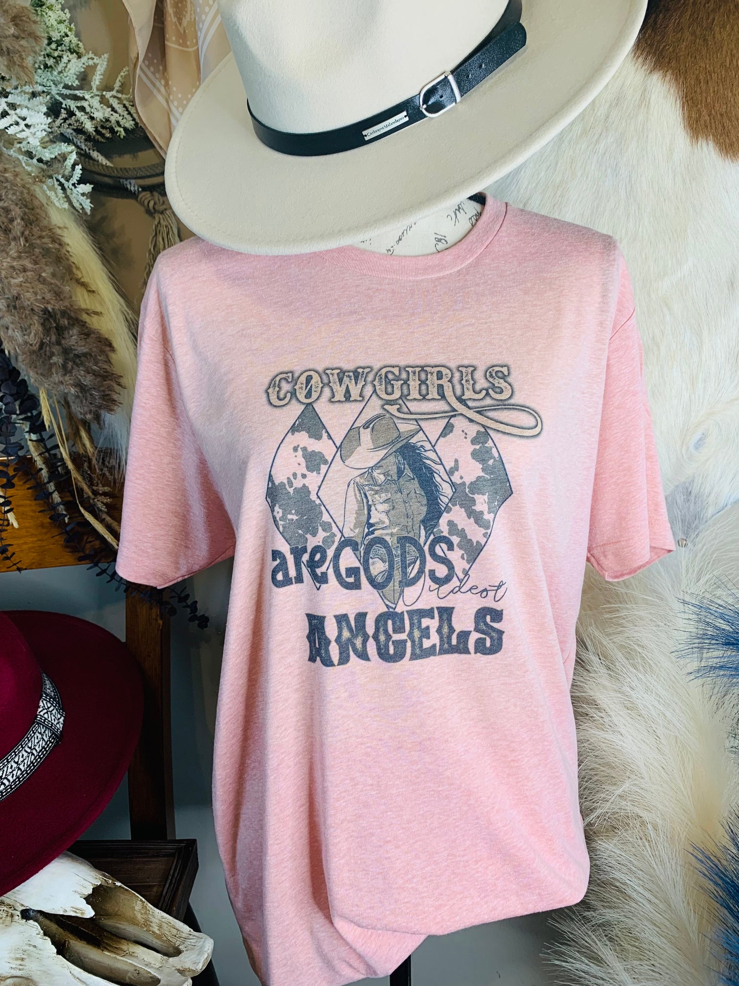 Cowgirls are GODS Wildest Angels Tee