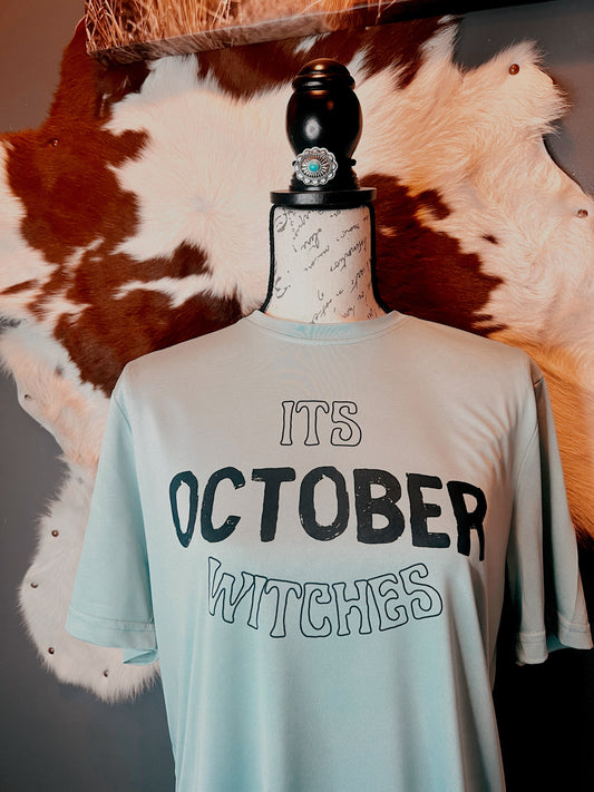 It's OCTOBER Witches Tee