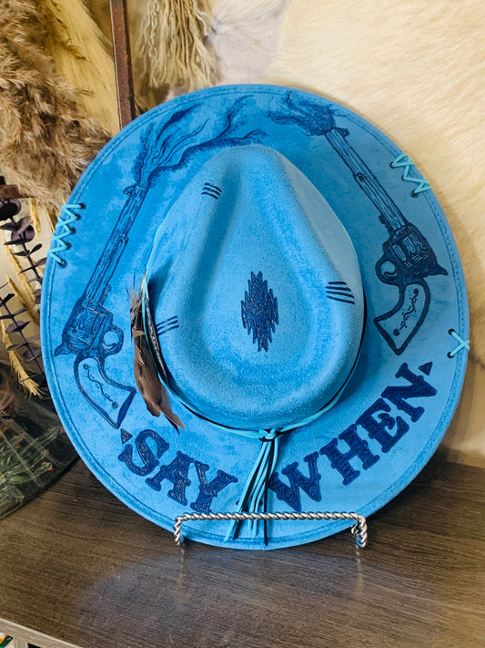 Hand Burned Rancher Hat with Pistols "Say When" Design