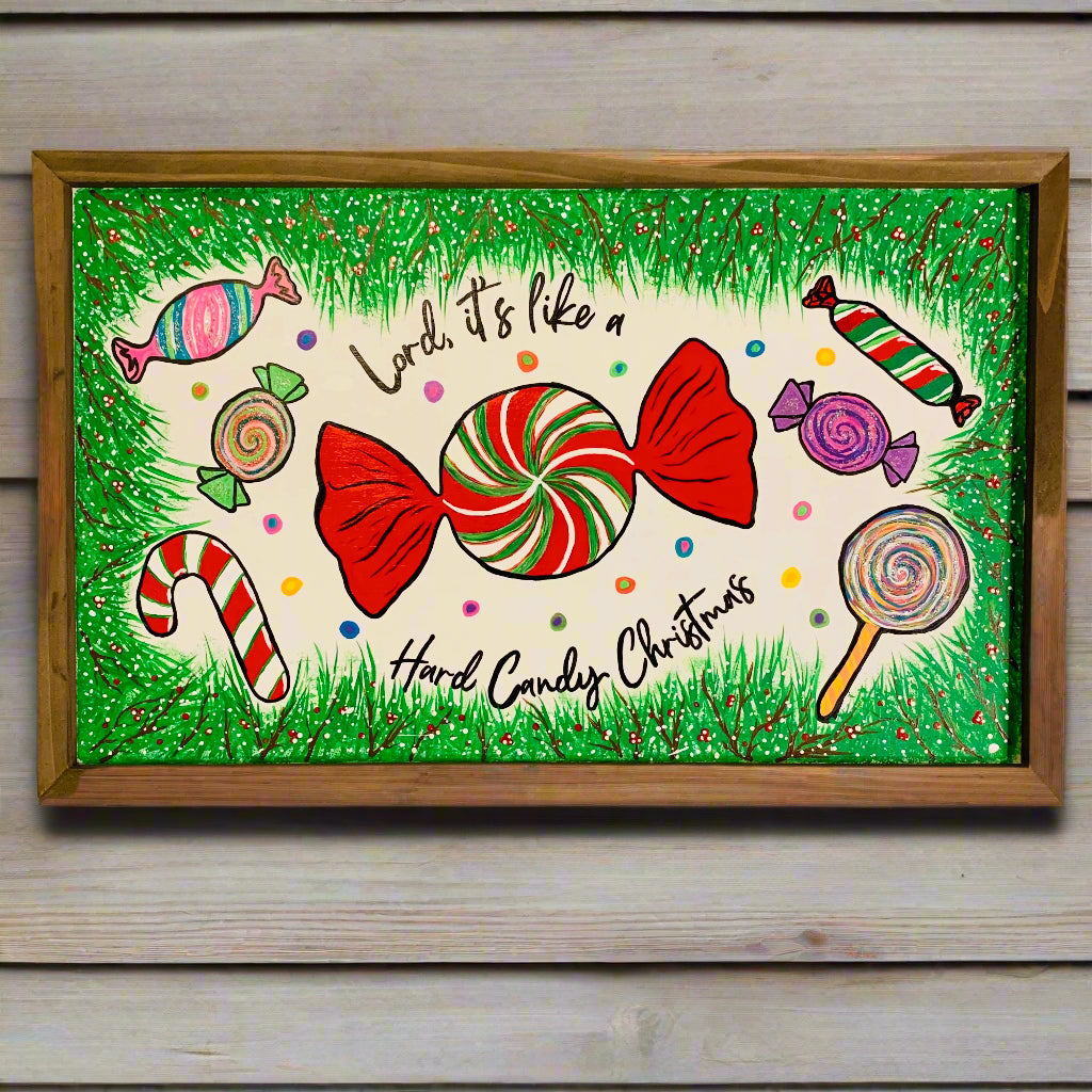 Hand Painted "Lord, it's like a Hard Candy Christmas" Sign