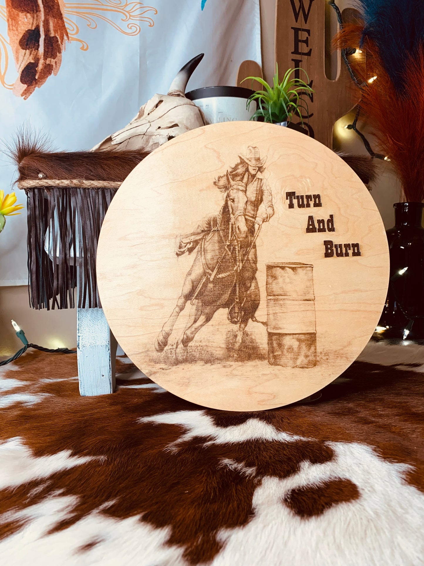 Laser Burned "TURN&BURN" Barrel Racer