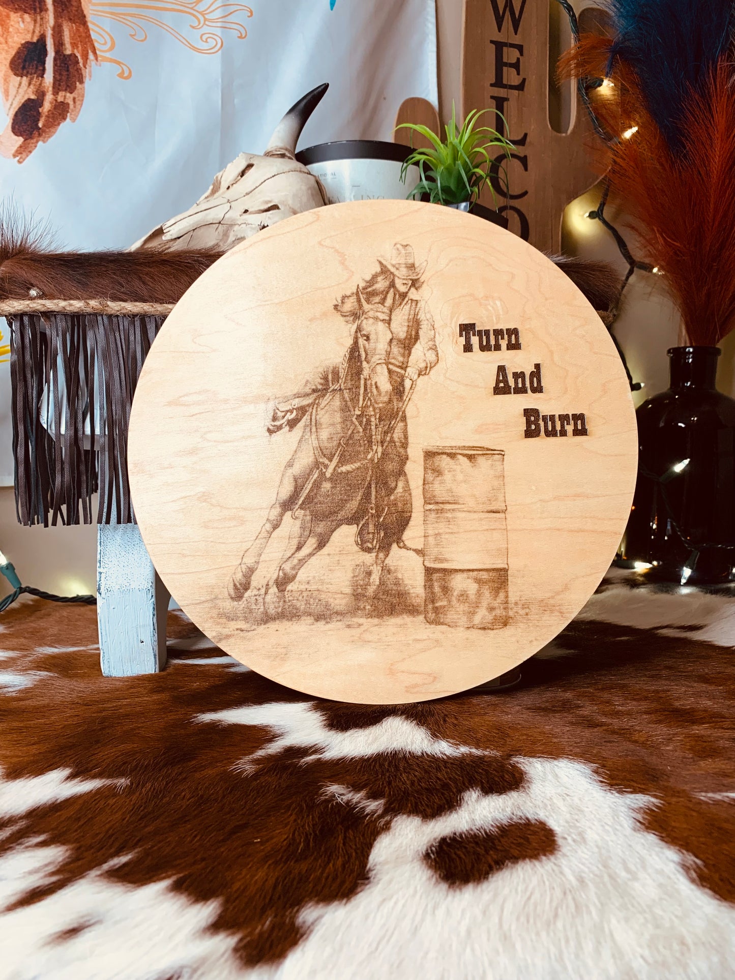 Laser Burned "TURN&BURN" Barrel Racer