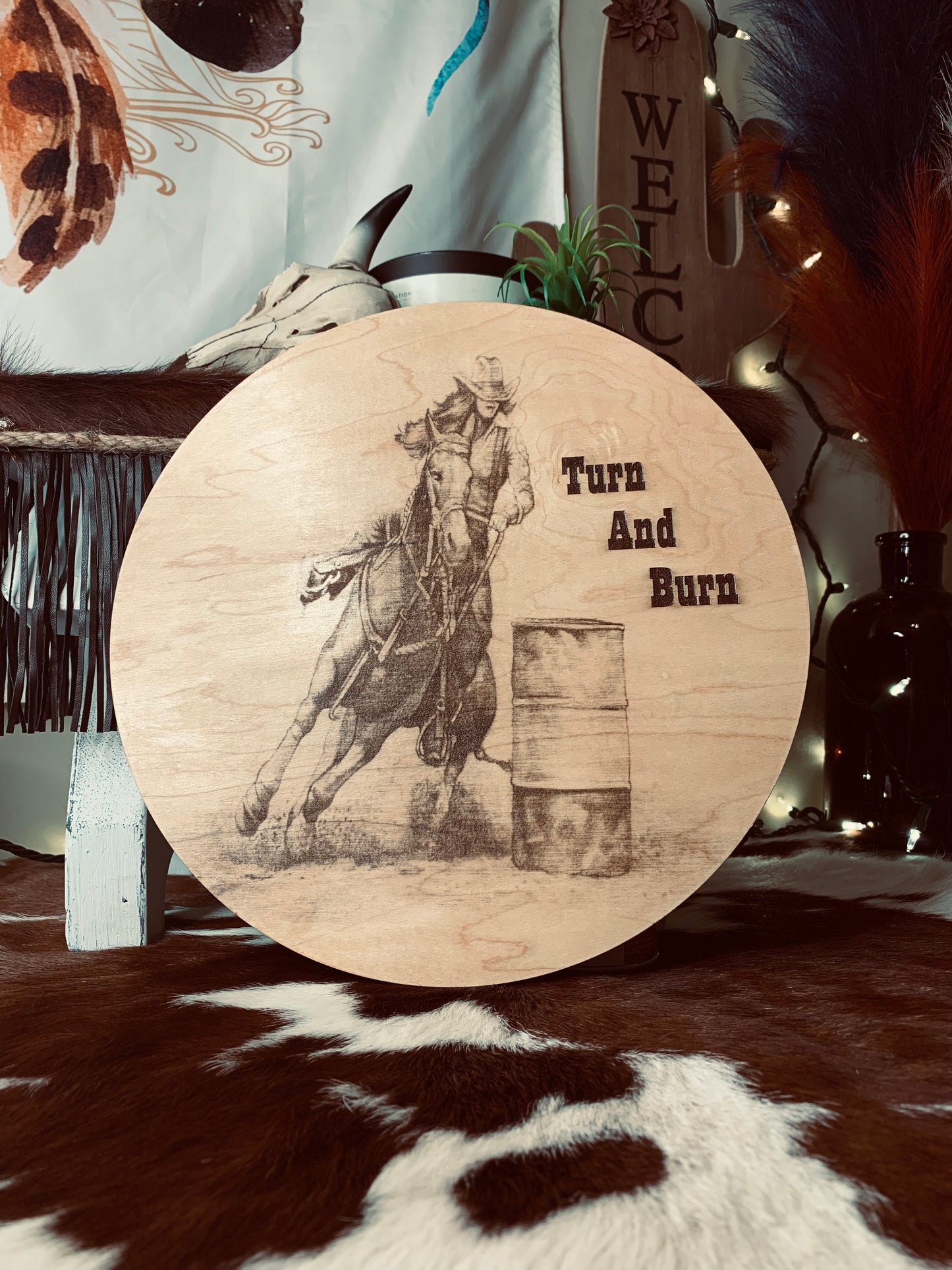 Laser Burned "TURN&BURN" Barrel Racer